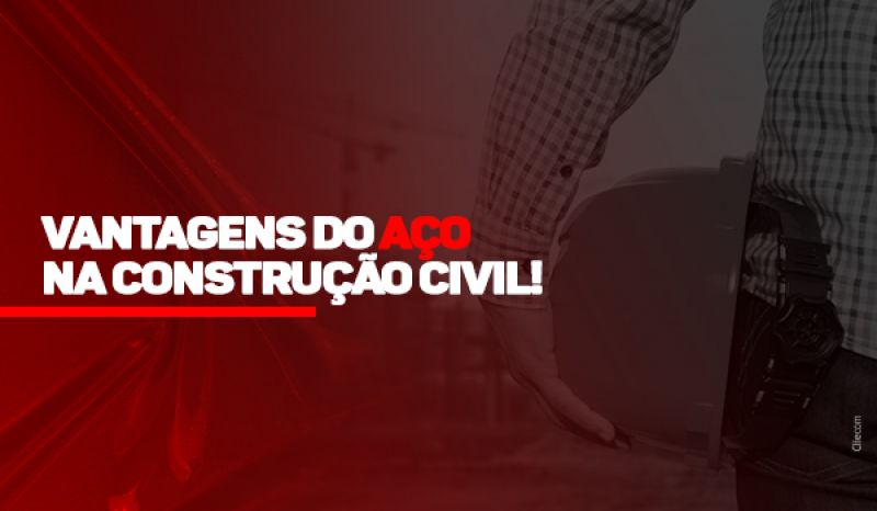 Vantagens Aço Na Construção Civil